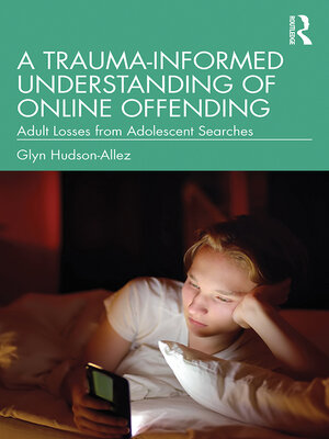 cover image of A Trauma-Informed Understanding of Online Offending
